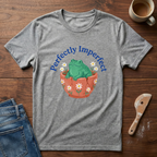 Perfectly Imperfect T-Shirt