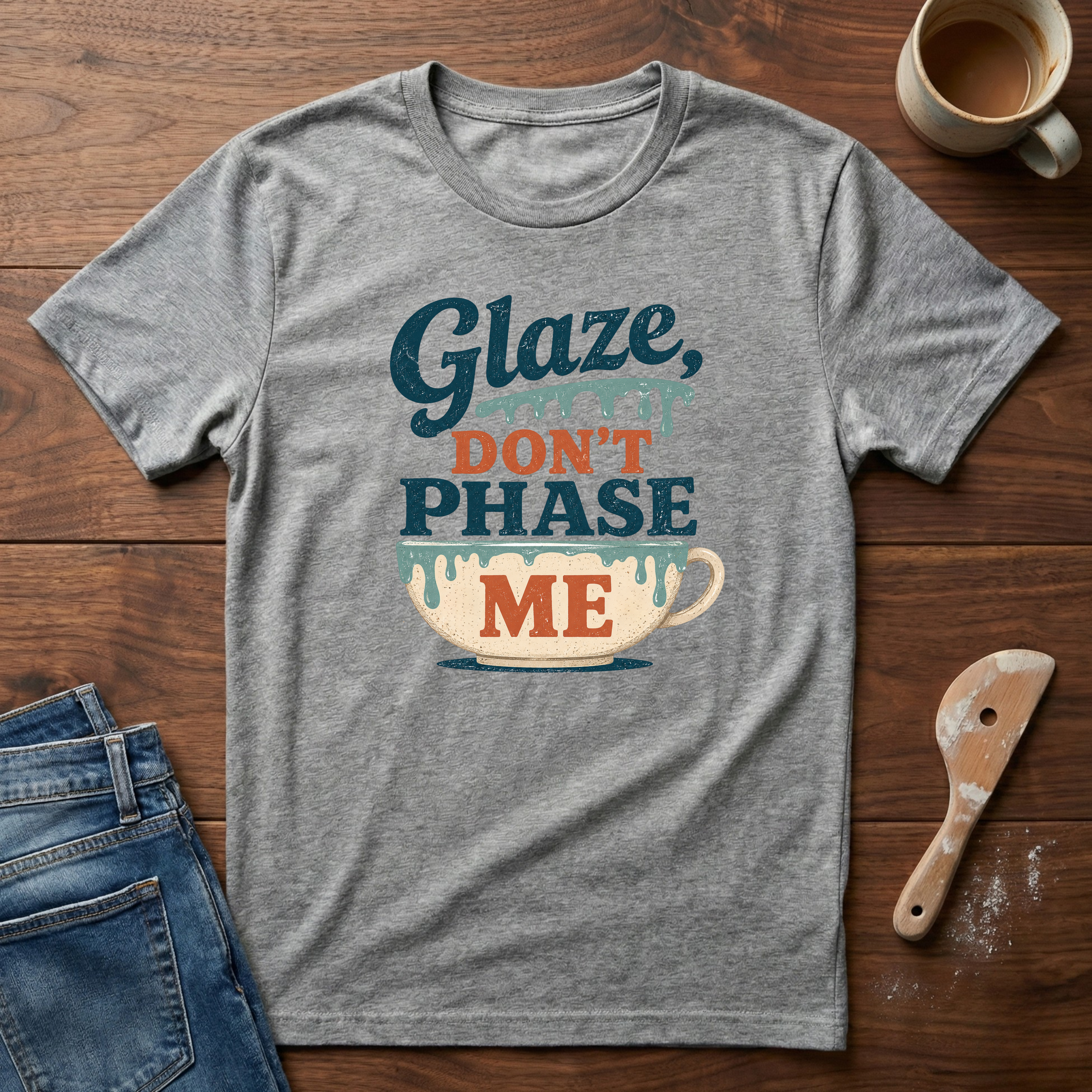 Glaze Don't Phase Me T-Shirt