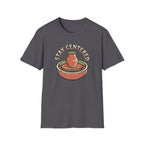 Stay Centered-Shirt