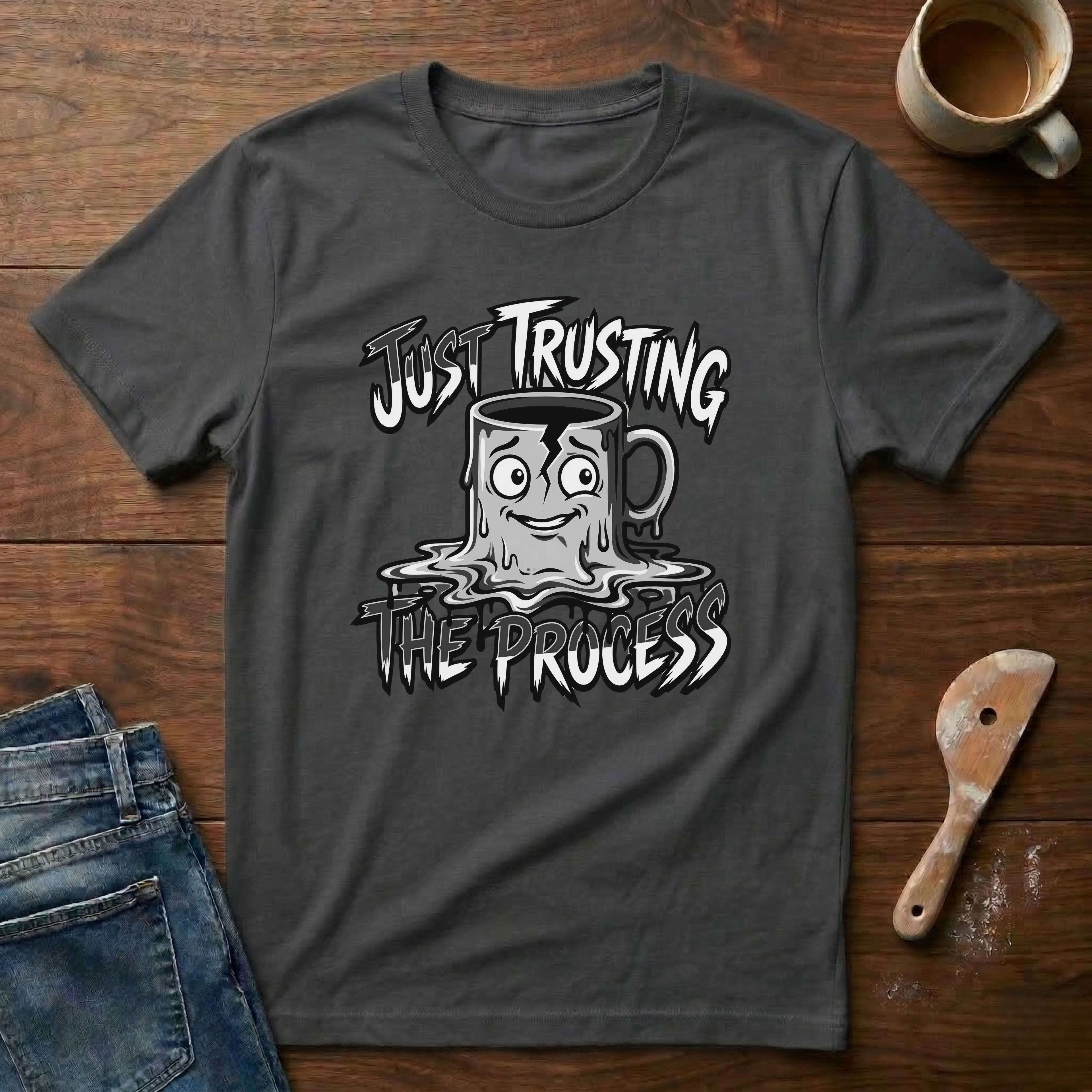 Just Trusting The Process T-Shirt