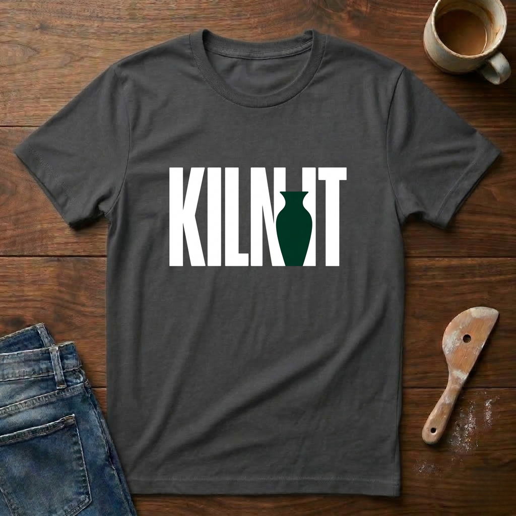 Kiln It T-Shirt