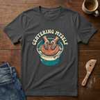 Centering Myself T-Shirt