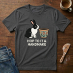 Hop To It & Handmake T-Shirt