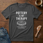 Pottery Is My Therapy T-Shirt