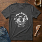 I'm Trying To Stay Centered T-Shirt