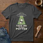 Take Me To Your Potter T-Shirt