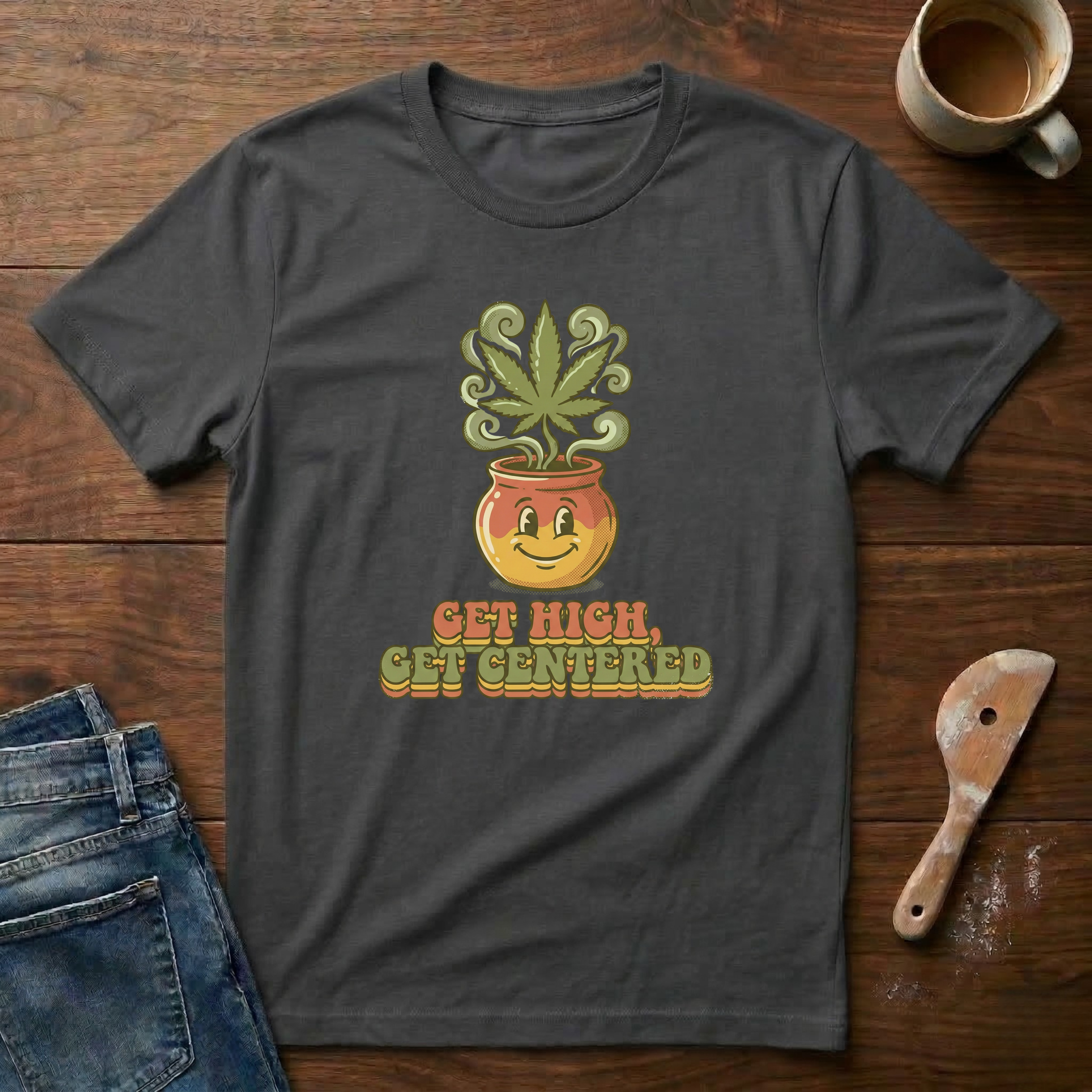 Get High Get Centered T-Shirt
