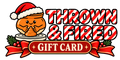 Thrown & Fired Gift Card