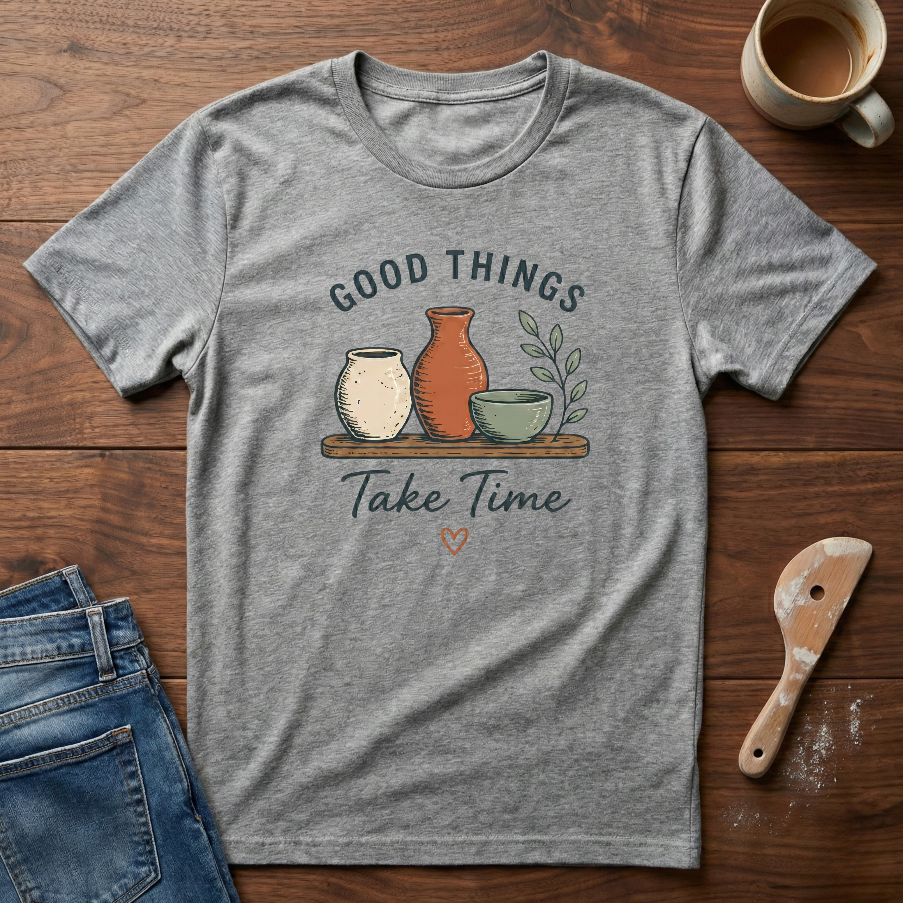 Good Things Take Time T-Shirt