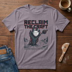 Reclaim The Craft T-Shirt